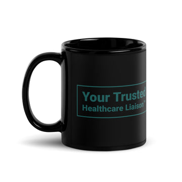 Your Trusted Healthcare Liaison Black Glossy Mug 2