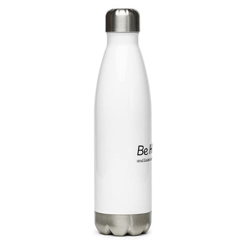 Be Healthy Stainless Steel Water Bottle