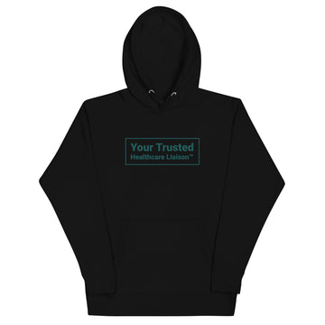 Your Trusted Healthcare Liaison Unisex Hoodie