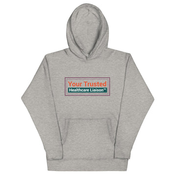 Your Trusted Healthcare Liaison Plaque Unisex Hoodie