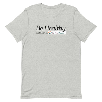 Be Healthy T-shirt