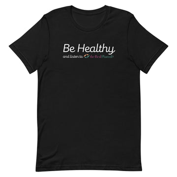 Be Healthy T-shirt