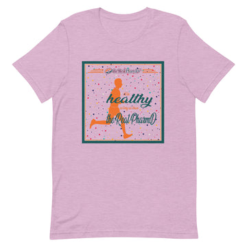 i'll be healthy as long as i have the Real PharmD Male 1 Unisex t-shirt