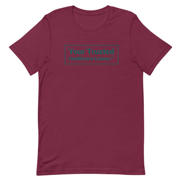 Your Trusted Healthcare Liaison Unisex t-shirt