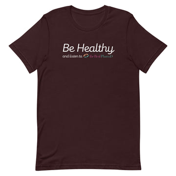 Be Healthy T-shirt